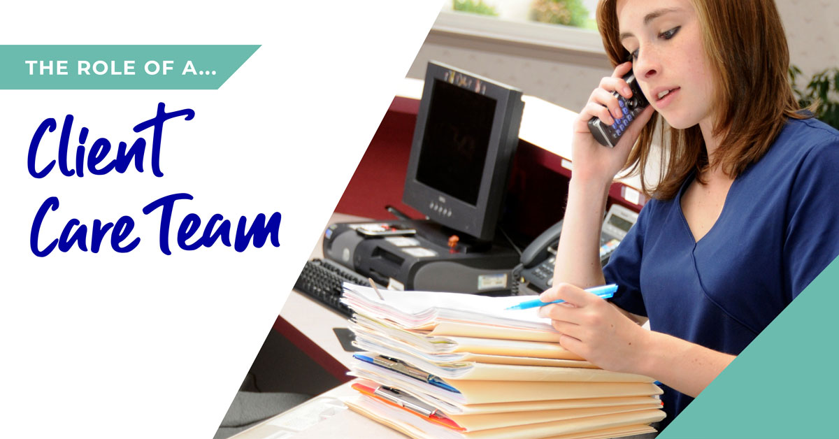 Role of client care team
